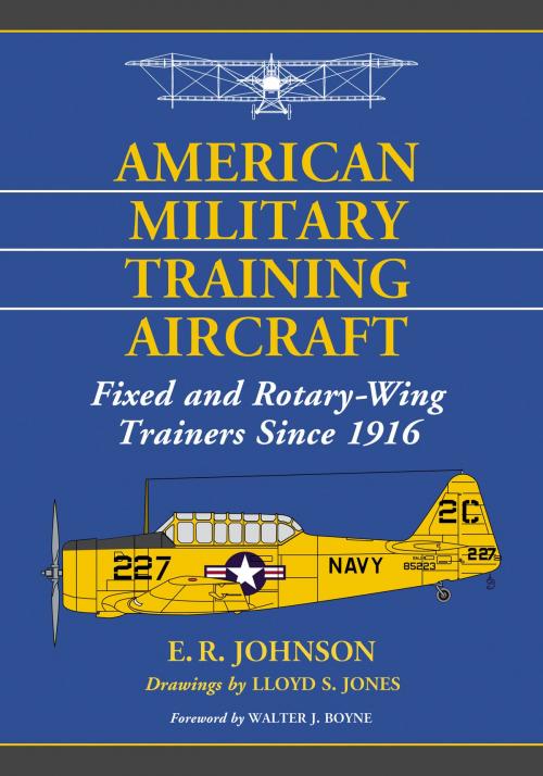 Cover of the book American Military Training Aircraft by E.R. Johnson, Lloyd S. Jones, McFarland & Company, Inc., Publishers