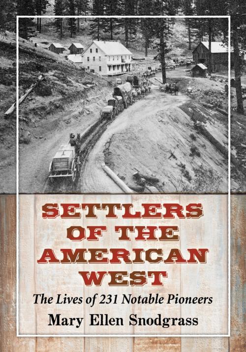 Cover of the book Settlers of the American West by Mary Ellen Snodgrass, McFarland & Company, Inc., Publishers