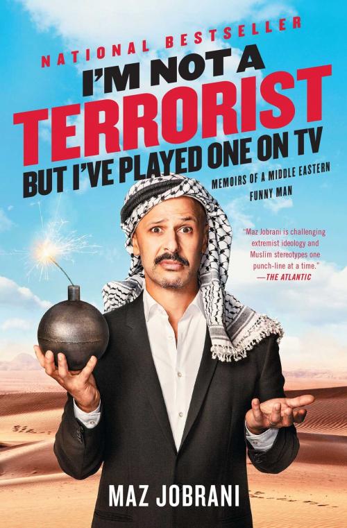 Cover of the book I'm Not a Terrorist, But I've Played One On TV by Maz Jobrani, Simon & Schuster