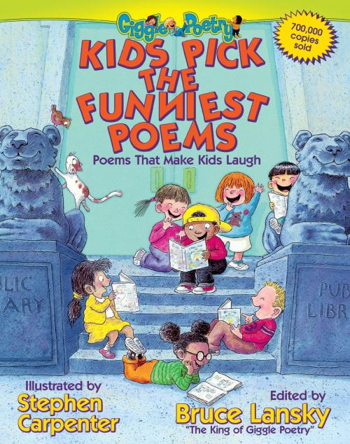 Cover of the book Kids Pick The Funniest Poems by Bruce Lansky, Running Press