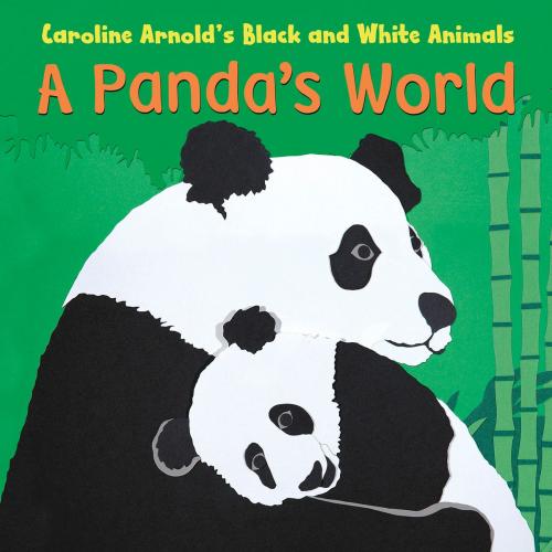 Cover of the book A Panda's World by Caroline Arnold, Capstone