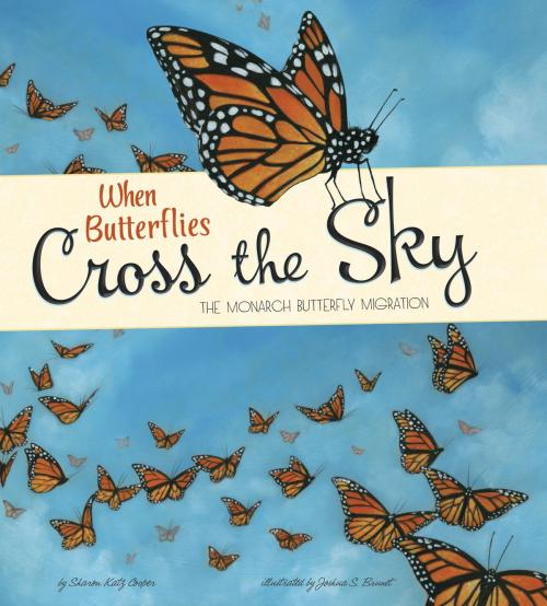 Cover of the book When Butterflies Cross the Sky by Sharon Katz Cooper, Capstone