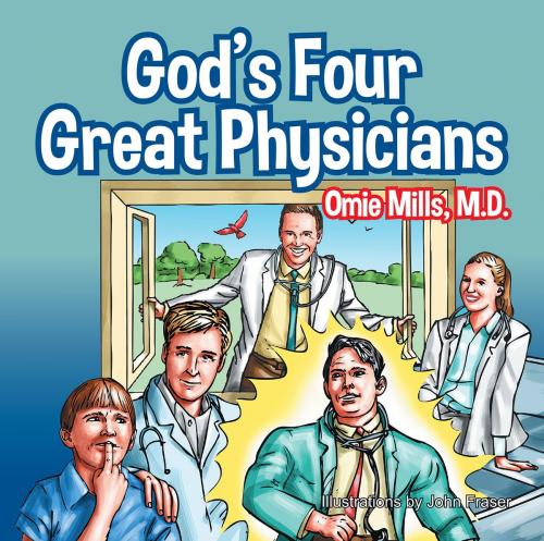 Cover of the book God's Four Great Physicians by Omie Mills, TEACH Services, Inc.