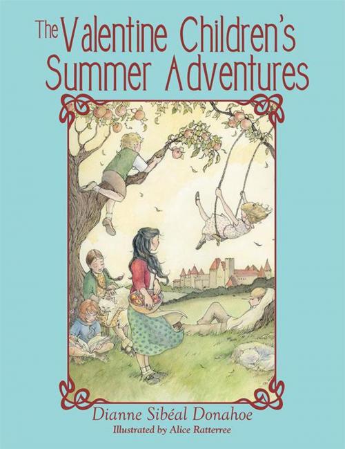 Cover of the book The Valentine Children’S Summer Adventures by Dianne Sibéal Donahoe, Archway Publishing