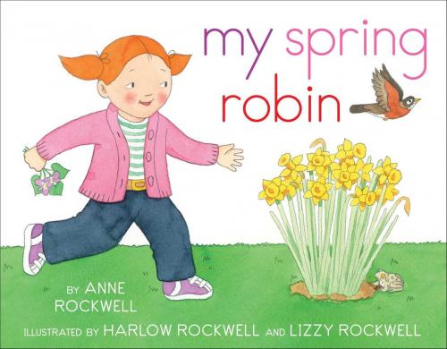 Cover of the book My Spring Robin by Anne Rockwell, Aladdin