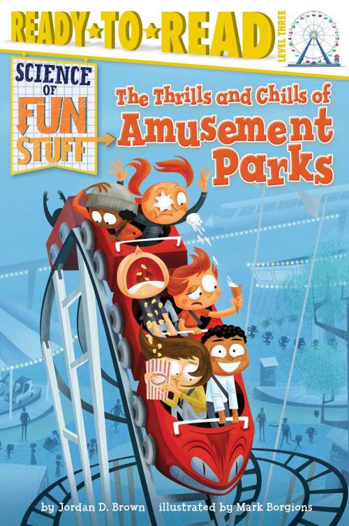 Cover of the book The Thrills and Chills of Amusement Parks by Jordan D. Brown, Simon Spotlight