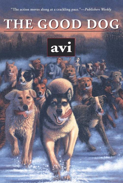 Cover of the book The Good Dog by Avi, Atheneum Books for Young Readers