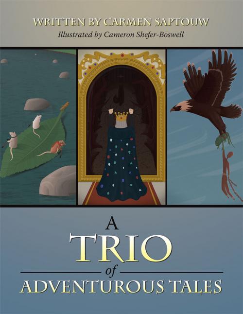Cover of the book A Trio of Adventurous Tales by Carmen Saptouw, Partridge Publishing Africa