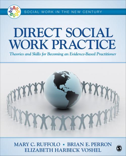 Cover of the book Direct Social Work Practice by Dr. Mary C. (Carmel) Ruffolo, Dr. Brian E. Perron, Elizabeth Harbeck Voshel, SAGE Publications