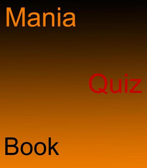 Cover of the book The Mania Quiz Book by Gary Solomon, BookBaby