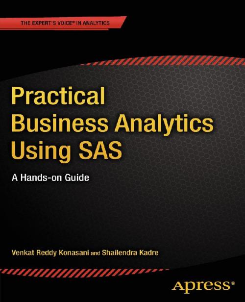 Cover of the book Practical Business Analytics Using SAS by Shailendra Kadre, Venkat Reddy Konasani, Apress
