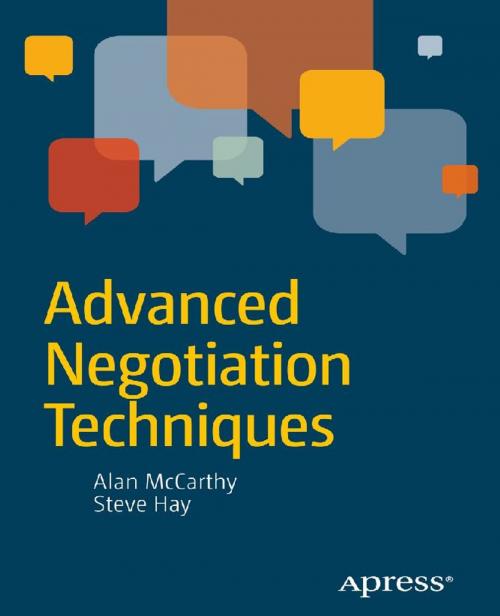 Cover of the book Advanced Negotiation Techniques by Steve Hay, Alan McCarthy, John Hay Agent for RDC, Apress