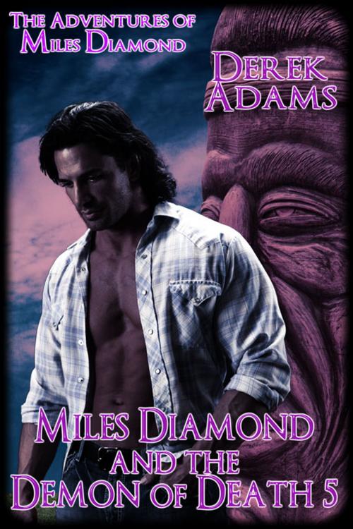 Cover of the book Miles Diamond and the Demon of Death 5 by Derek Adams, eXtasy Books Inc