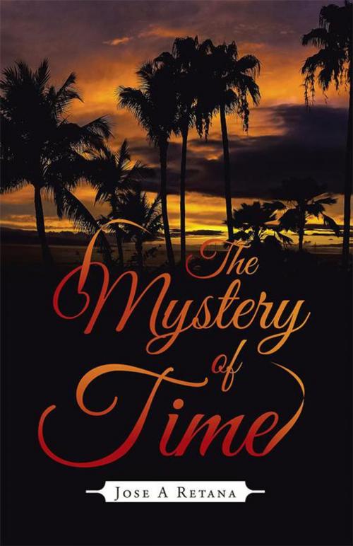 Cover of the book The Mystery of Time by Jose A Retana, Trafford Publishing