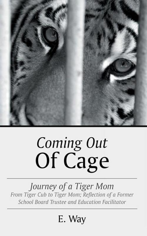 Cover of the book Coming out of Cage by E. Way, WestBow Press