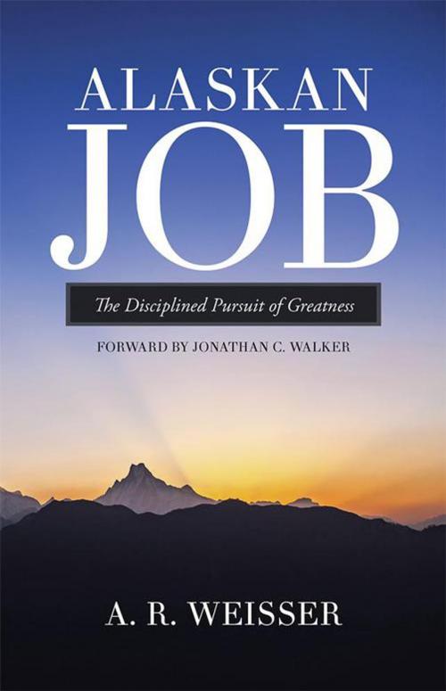Cover of the book Alaskan Job by A. R. Weisser, WestBow Press