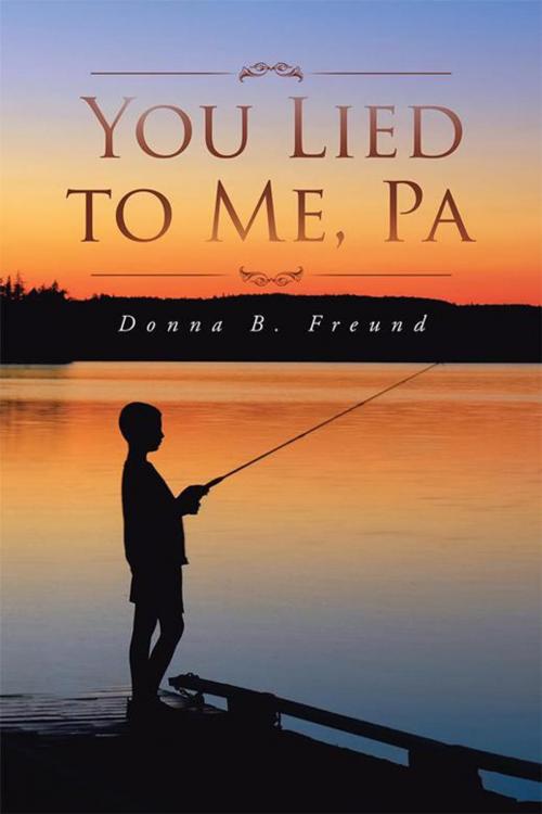 Cover of the book You Lied to Me, Pa by Donna B. Freund, iUniverse