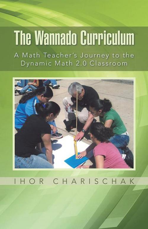 Cover of the book The Wannado Curriculum by Ihor Charischak, iUniverse