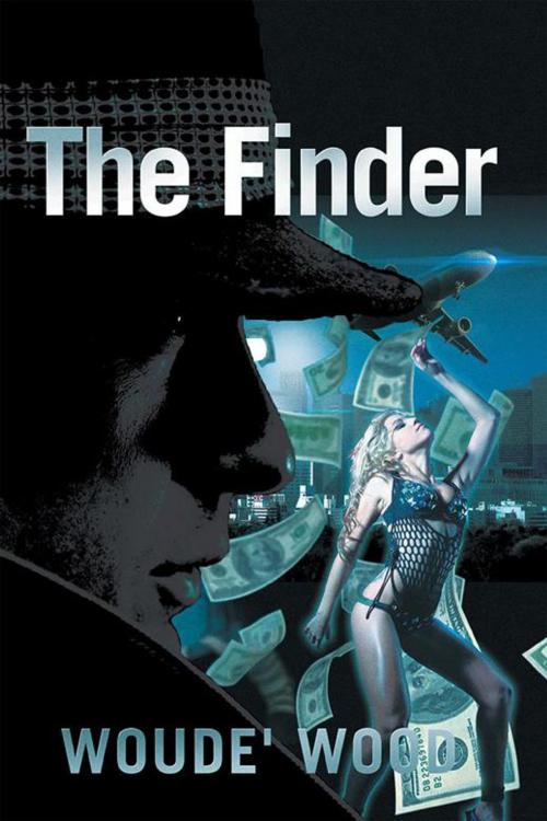 Cover of the book The Finder by Woude' Wood, Xlibris US