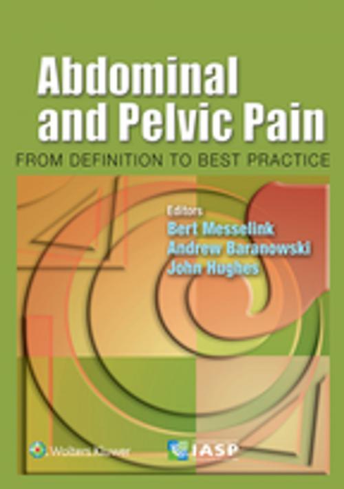 Cover of the book Abdominal and Pelvic Pain by Bert Messelink, Andrew Baranowski, John Hughes, Wolters Kluwer Health