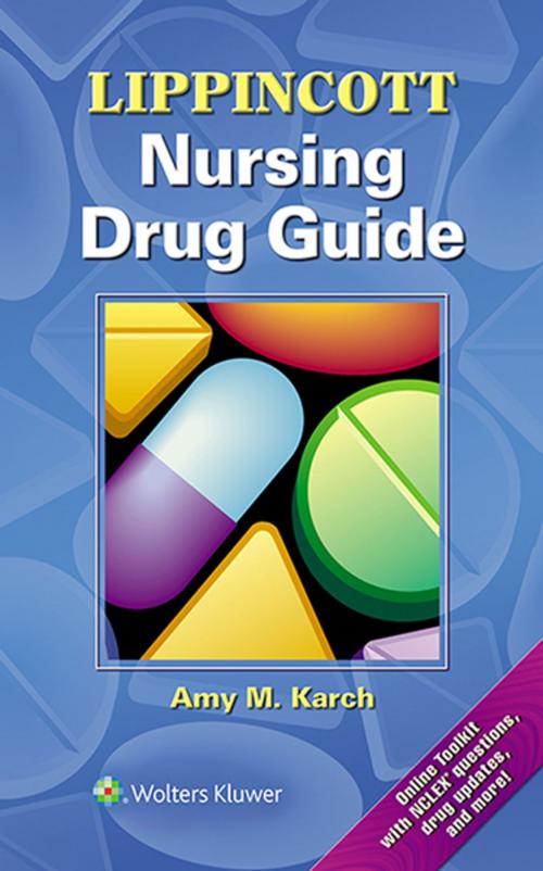 Cover of the book Lippincott Nursing Drug Guide by Amy Karch, Wolters Kluwer Health