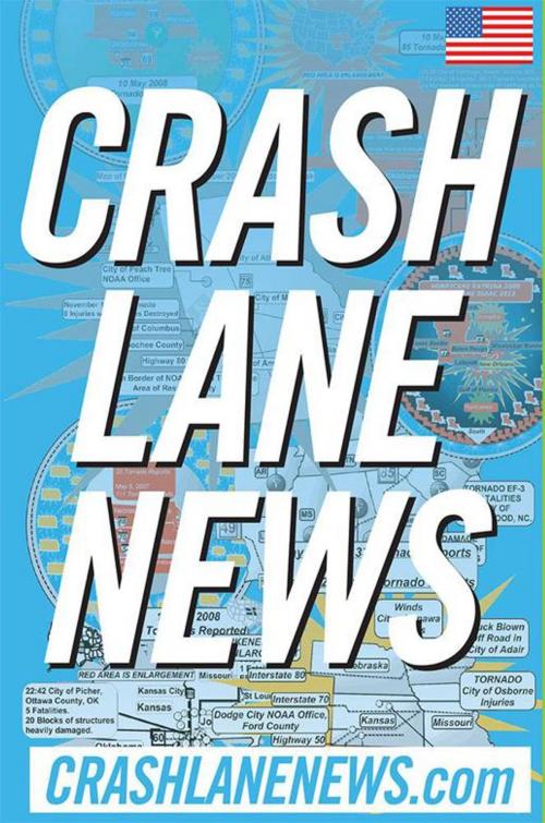Cover of the book Crash Lane News by CrashLaneNews.com, AuthorHouse