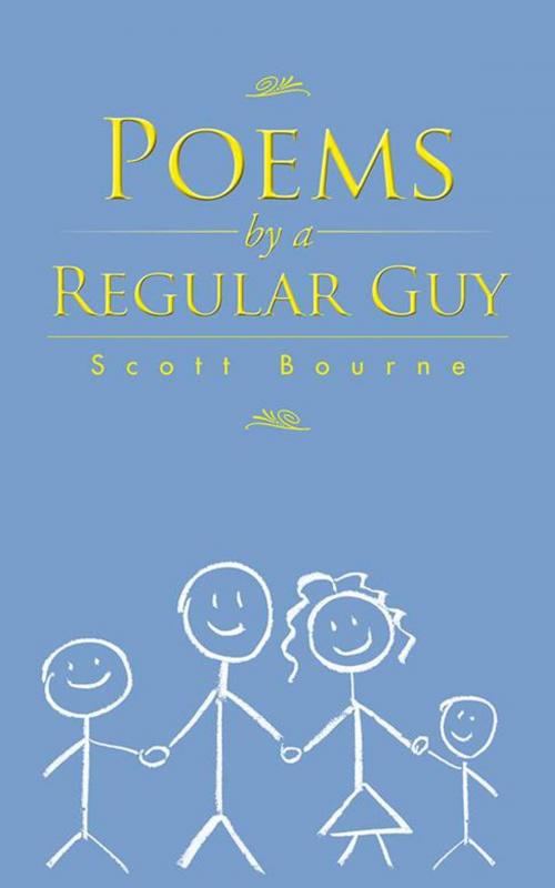 Cover of the book Poems by a Regular Guy by Scott Bourne, AuthorHouse