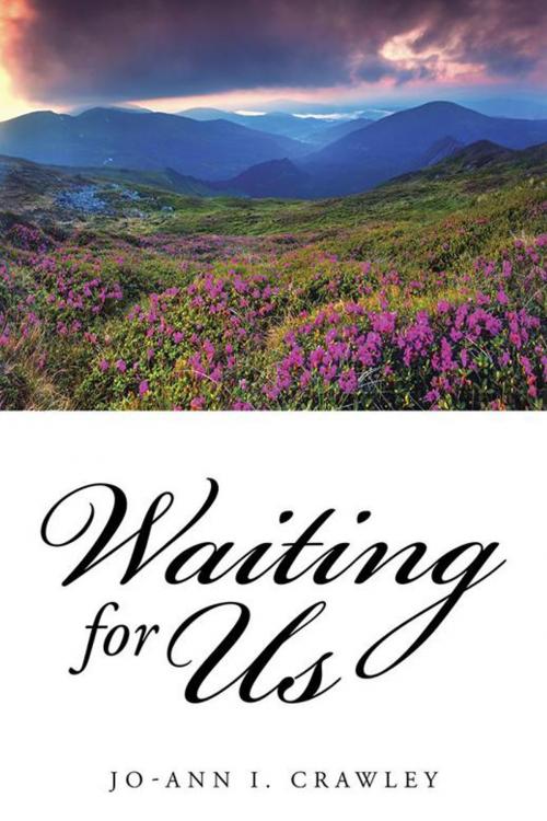Cover of the book Waiting for Us by Jo-Ann I. Crawley, AuthorHouse