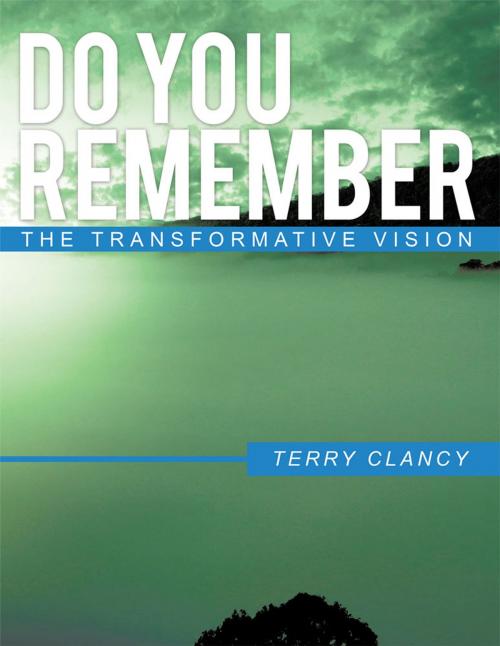 Cover of the book Do You Remember by Terry Clancy, Xlibris AU