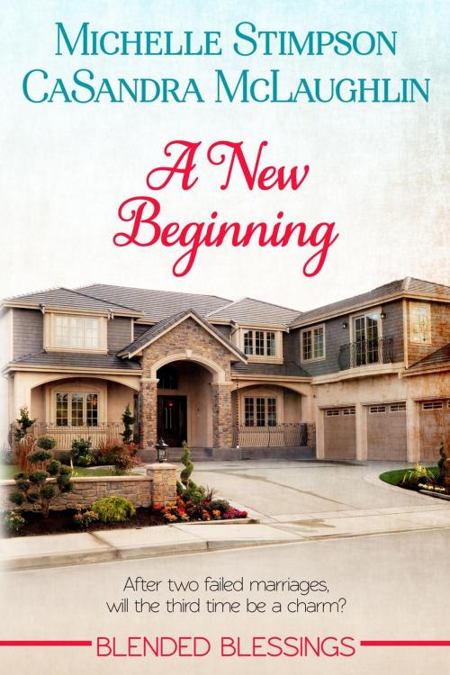 Cover of the book A New Beginning by Michelle Lenear-Stimpson, CaSandra McLaughlin, Michelle Lenear-Stimpson