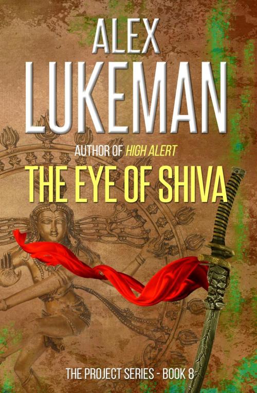 Cover of the book The Eye of Shiva by Alex Lukeman, Alex Lukeman