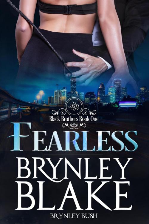 Cover of the book Fearless by Brynley Blake, Brynley Bush, Brynley Bush