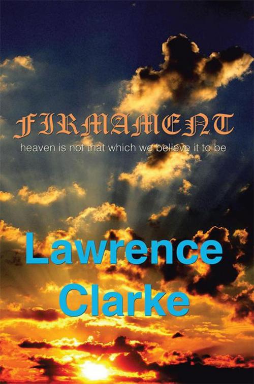 Cover of the book Firmament by Lawrence Clarke, Xlibris AU