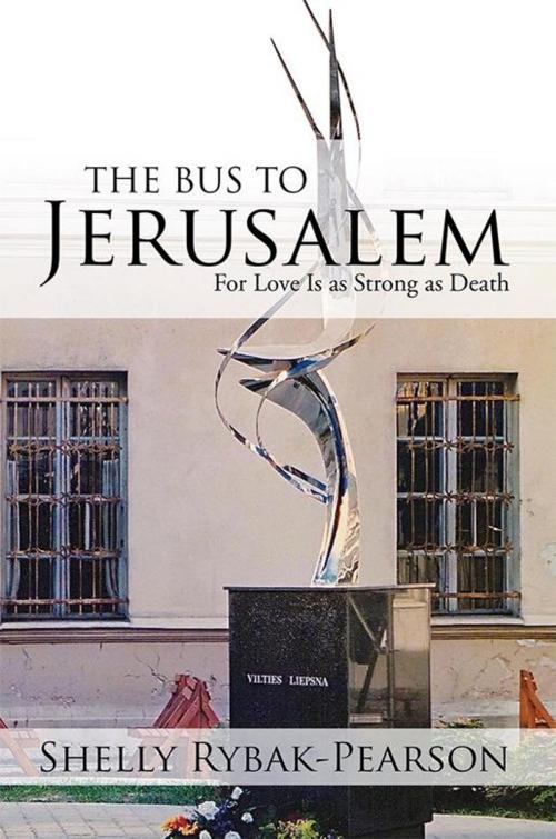 Cover of the book The Bus to Jerusalem by Shelly Rybak-Pearson, Xlibris US