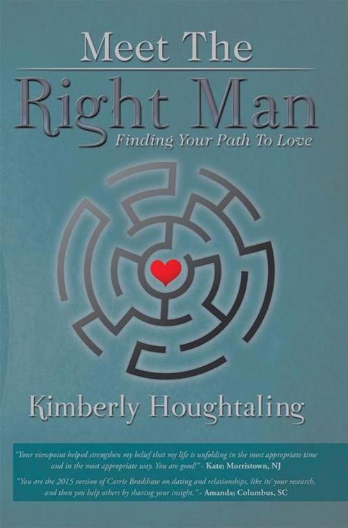 Cover of the book Meet the Right Man by Kimberly Houghtaling, Xlibris US