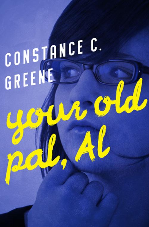 Cover of the book Your Old Pal, Al by Constance C. Greene, Open Road Media