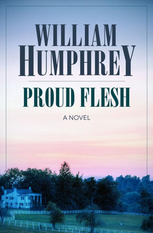 Cover of the book Proud Flesh by William Humphrey, Open Road Media