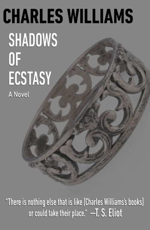 Cover of the book Shadows of Ecstasy by Charles Williams, Open Road Media