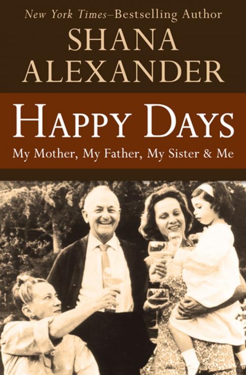 Cover of the book Happy Days by Shana Alexander, Open Road Media