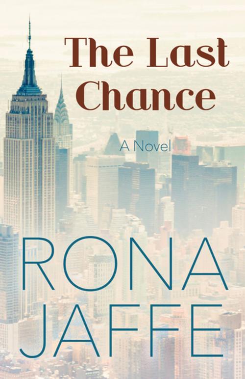 Cover of the book The Last Chance by Rona Jaffe, Open Road Distribution