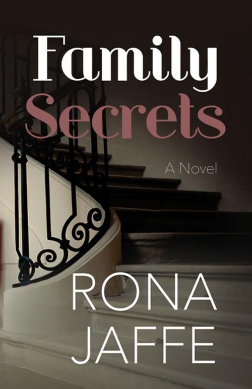 Cover of the book Family Secrets by Rona Jaffe, Open Road Distribution
