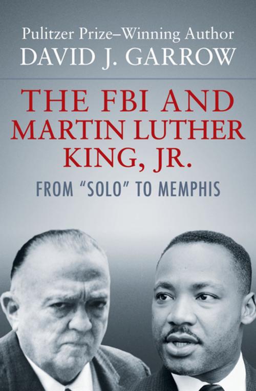 Cover of the book The FBI and Martin Luther King, Jr. by David J. Garrow, Open Road Media