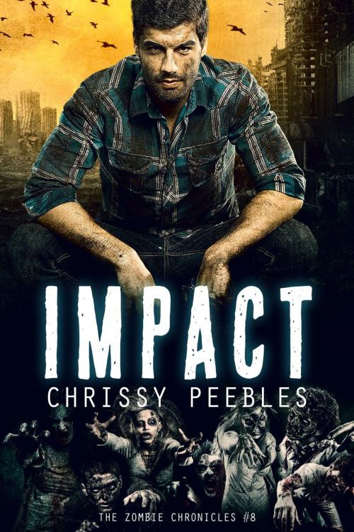 Cover of the book The Zombie Chronicles - Book 8 - Impact by Chrissy Peebles, Dark Shadows Publishing