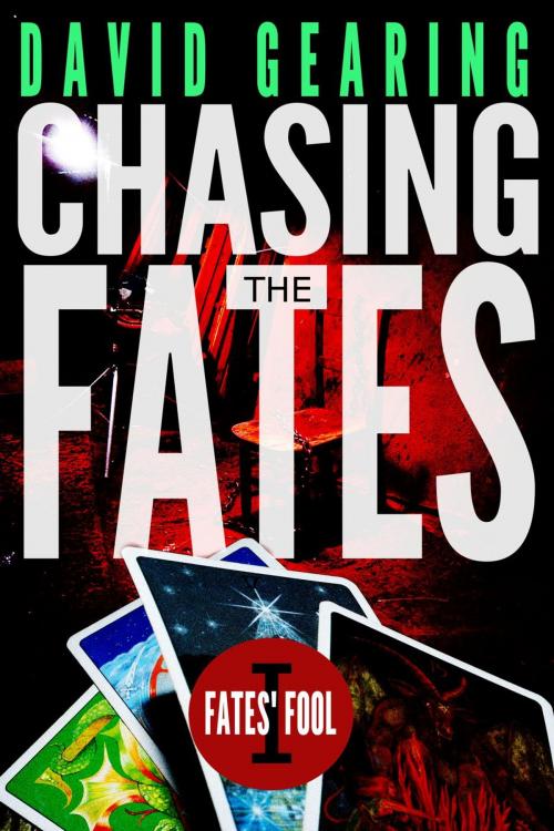 Cover of the book Chasing the Fates by David Gearing, David Gearing