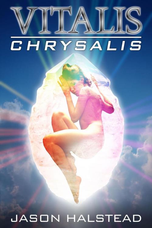 Cover of the book Chrysalis by Jason Halstead, Novel Concept Publishing LLC