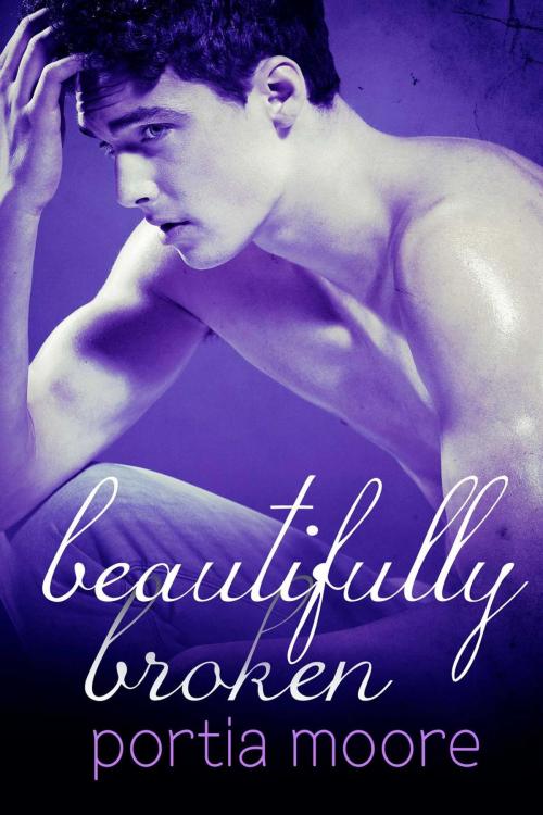 Cover of the book Beautifully Broken by Portia Moore, Portia Moore