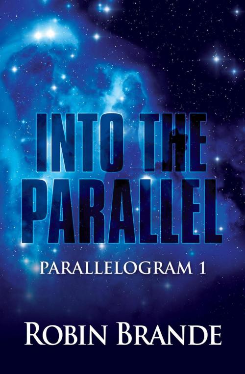 Cover of the book Into the Parallel by Robin Brande, Ryer Publishing