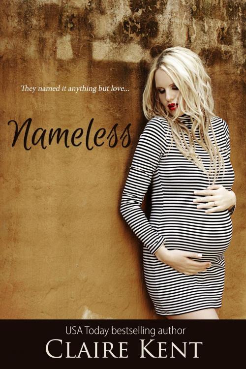 Cover of the book Nameless by Claire Kent, Claire Kent