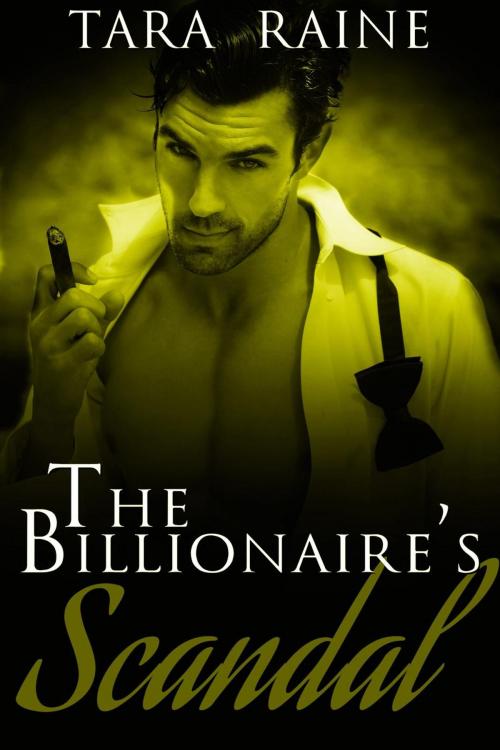 Cover of the book The Billionaire's Scandal 2 by Tara Raine, Mahogany Publications