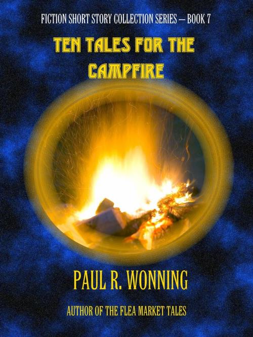 Cover of the book Ten Tales for the Campfire by Paul R. Wonning, Mossy Feet Books